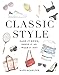 Classic Style: Hand It Down, Dress It Up, Wear It Out