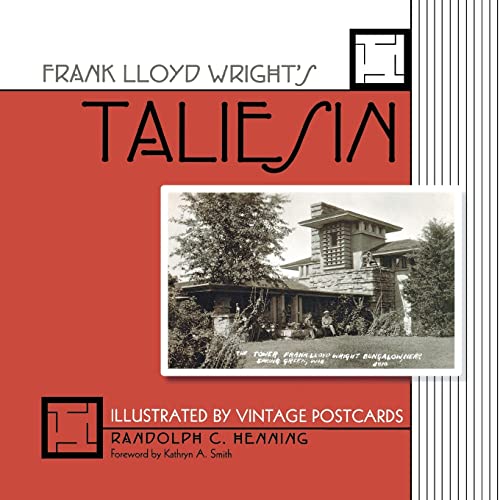 Frank Lloyd Wright’s Taliesin: Illustrated by Vintage Postcards