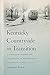 Kentucky Countryside in Transition: A Streetcar Suburb and the Origins of Middle-Class Louisville, 18501910