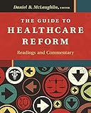 The Guide to Healthcare Reform: Readings and Commentary (Aupha/Hap Book)