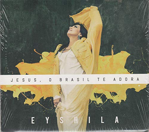 Eyshila - Cd Jesus O Brasil Te Adora - 2012