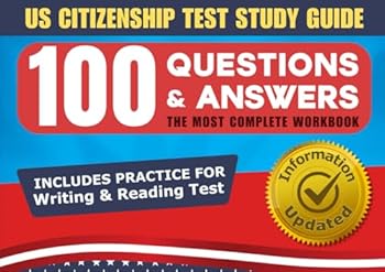 Paperback US Citizenship Test Study Guide - 100 QUESTIONS & ANSWERS: THE MOST COMPLETE WORKBOOK Book