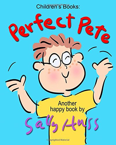 Children's Books: PERFECT PETE: (Adorable Rhymi... 0692441786 Book Cover