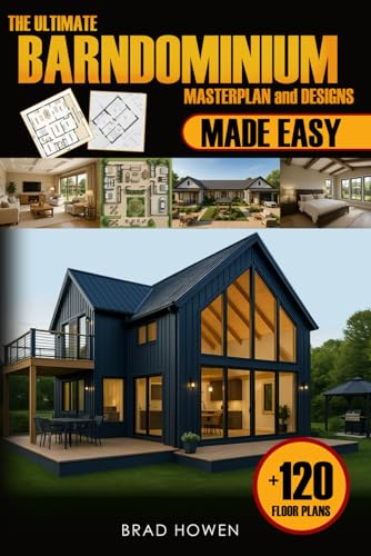 THE ULTIMATE BARNDOMINIUM FLOOR PLANS AND DESIGNS: Build your custom,
