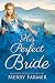 His Perfect Bride (The Brides of Paradise Ranch - Spicy Version Book 1)