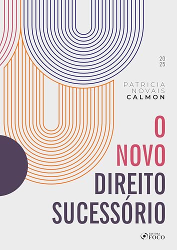 O novo direito sucessório – 1ª ed – 2025