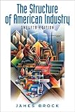 Structure of American Industry, The (12th Edition)