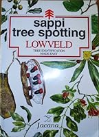 Sappi tree spotting: Lowveld tree identification made easy 1874955654 Book Cover