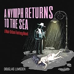 A Nymph Returns to the Sea Audiolibro Por Douglas Lumsden arte de portada