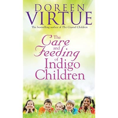 The Care and Feeding of Indigo Children
