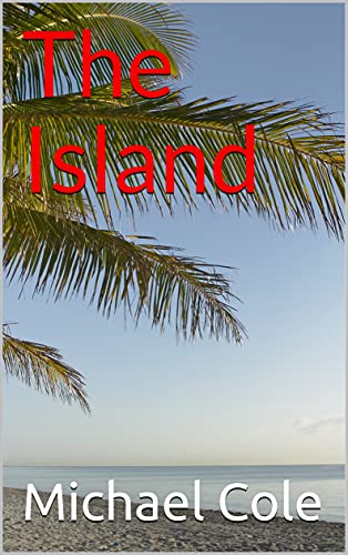 The Island: Michael Cole (English Edition)