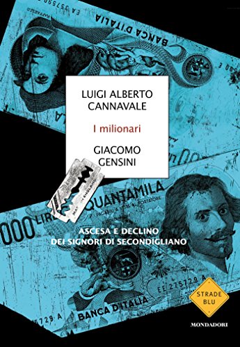 I milionari: Ascesa e declino dei signori di