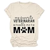 GAQEUWR My Favorite Veterinarian Calls Me Mom Shirt, Women Veterinarian Graduation Graphic Tee O Neck Tops Beige