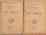  Le Rhin - tome 1 (Lettres I à XIX) et tome 2 (Lettres XX à XXVII) - Edition ne varietur - définitive d\'après les manuscrits originaux [Broché] Victor Hugo