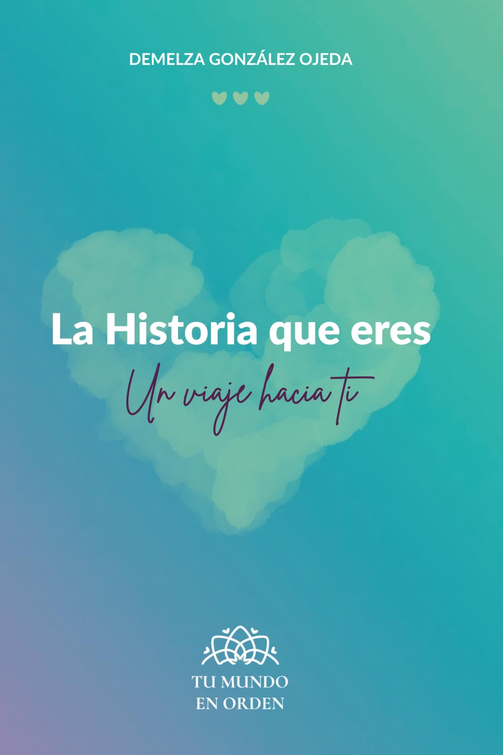 La historia que eres: Un viaje hacia ti