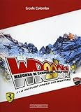 Wrooom 20th. F1 e moto GP: Madonna Di Campiglio