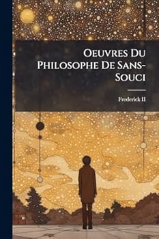 Paperback Oeuvres Du Philosophe De Sans-Souci [French] Book