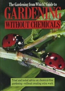 Hardcover The Gardening from "Which?" Guide to Gardening Without Chemicals ("Which?" Consumer Guides) Book
