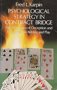 Paperback Psychological strategy in contract bridge: The techniques of deception and harassment in bidding and play Book