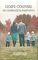 God's Counsel on Marriage & Parenting 0984961925 Book Cover