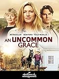 An Uncommon Grace