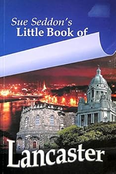 Paperback Sue Seddon's Little Book of Lancaster Book