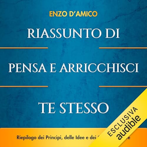 Couverture de Riassunto di Pensa e Arricchisci Te Stesso