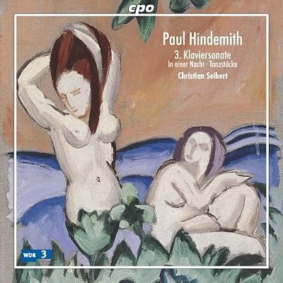 Hindemith: Tanzstucke, In einer Nacht, 3 Piano Sonatas