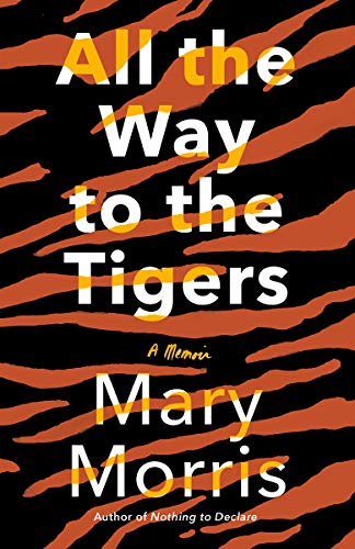 Cover of All The Way To The Tigers: A Memoir