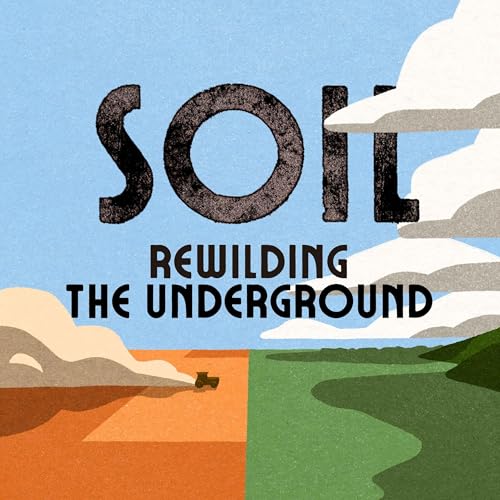 SOIL: Rewilding the Underground cover art