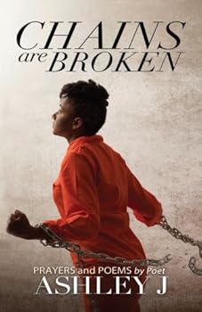 Paperback Chains are Broken: Prayers and Poems Book