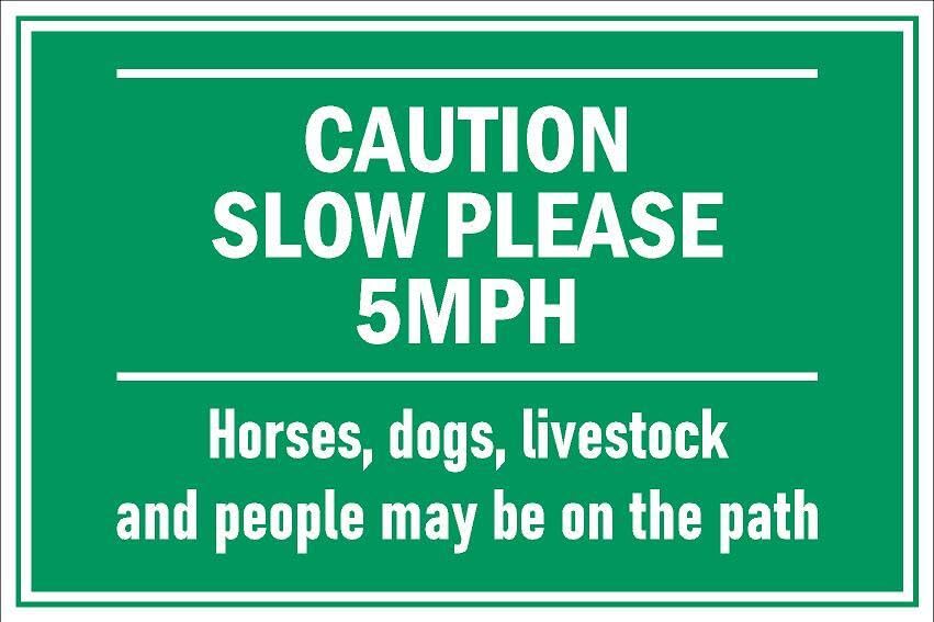 Caution, slow please, 5mph, horses, dogs, livestock and people may be on the path, safety sign - 3mm Aluminium sign (300mm x 200mm)