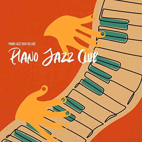 Amazon Music Piano Jazz Duo DeluxeのPiano Jazz Club Amazon.co.jp