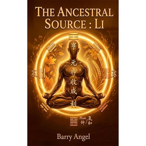 THE ANCESTRAL SOURCE: LI Audiobook By Barry Angel cover art