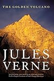 The Golden Volcano: The First English Translation of Verne's Original Manuscript (Bison Frontiers of Imagination)