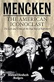 Mencken: The American Iconoclast