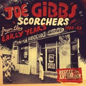 Joe Gibbs – Scorchers From The Early Years