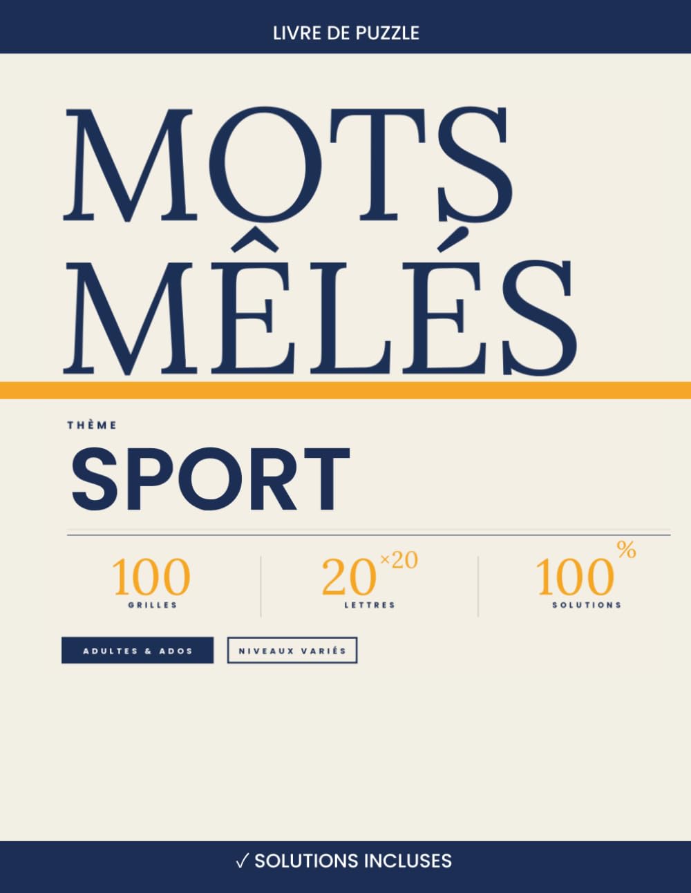Mots Mêlés Sport — 100 Grilles 20×20 avec Solutions | Volume 7: Livre de mots cachés pour adultes et adolescents | Football, tennis, natation, ... entier | Niveaux variés | Solutions incluses