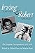 Irving Layton and Robert Creeley: The Complete Correspondence, 1953-1978