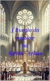 liturgia da música: na santa missa (portuguese edition)