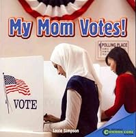 My Mom Votes! 1448890551 Book Cover