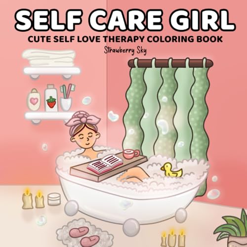 Self Care Girl: Cute Self Love Therapy Coloring Book: Cozy, Relaxing and Inspirational Moments for Adults and Teens image 2