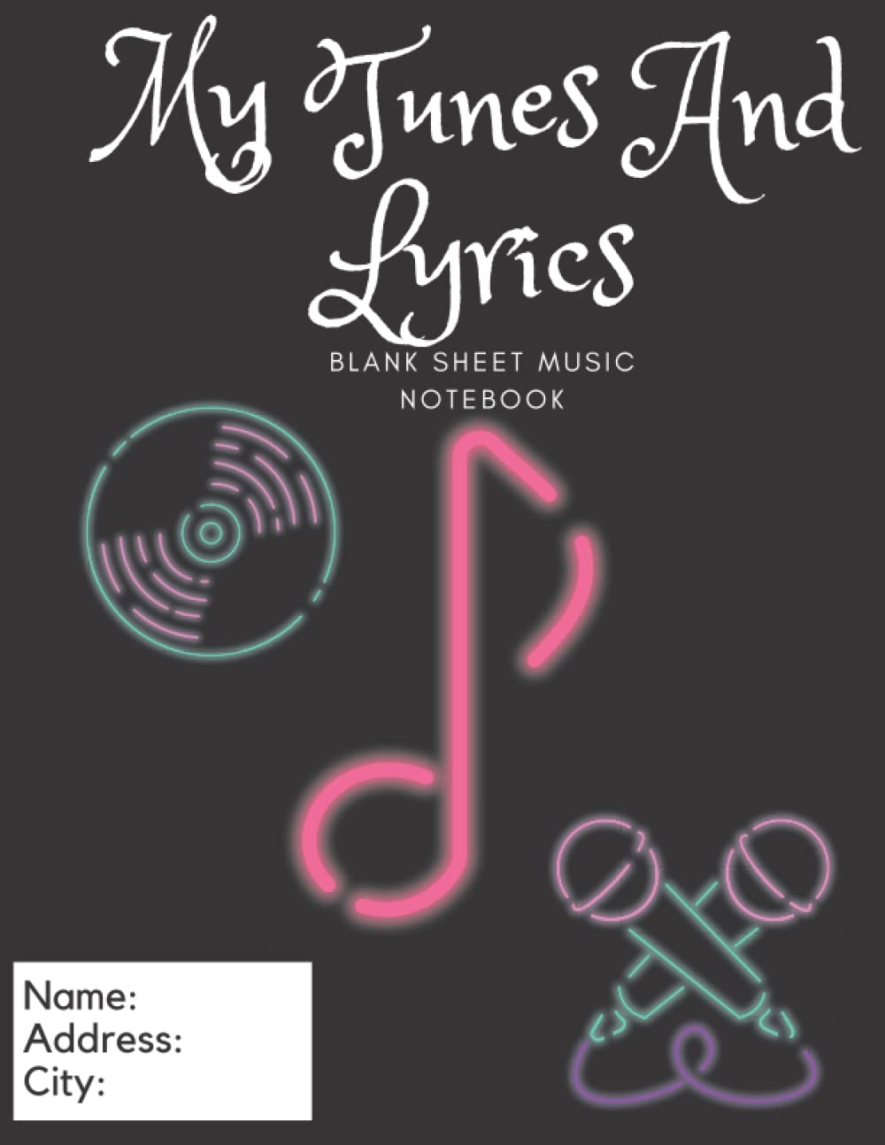 My Tunes And lyrics: Blank Sheet Music, 9 Staves: Manuscript paper: Staff paper, 8.5"×11" , 120 pages