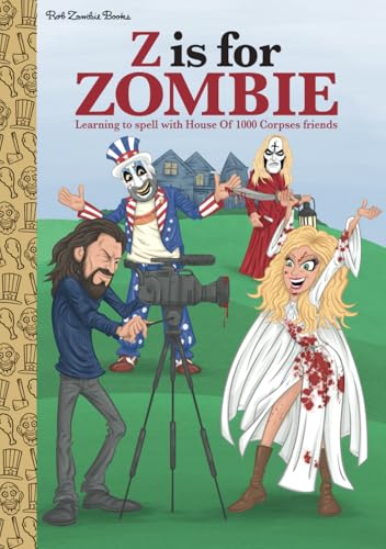 Image of Z Is For Zombie: Learning To Spell With House OF 1000 Corpses Friends