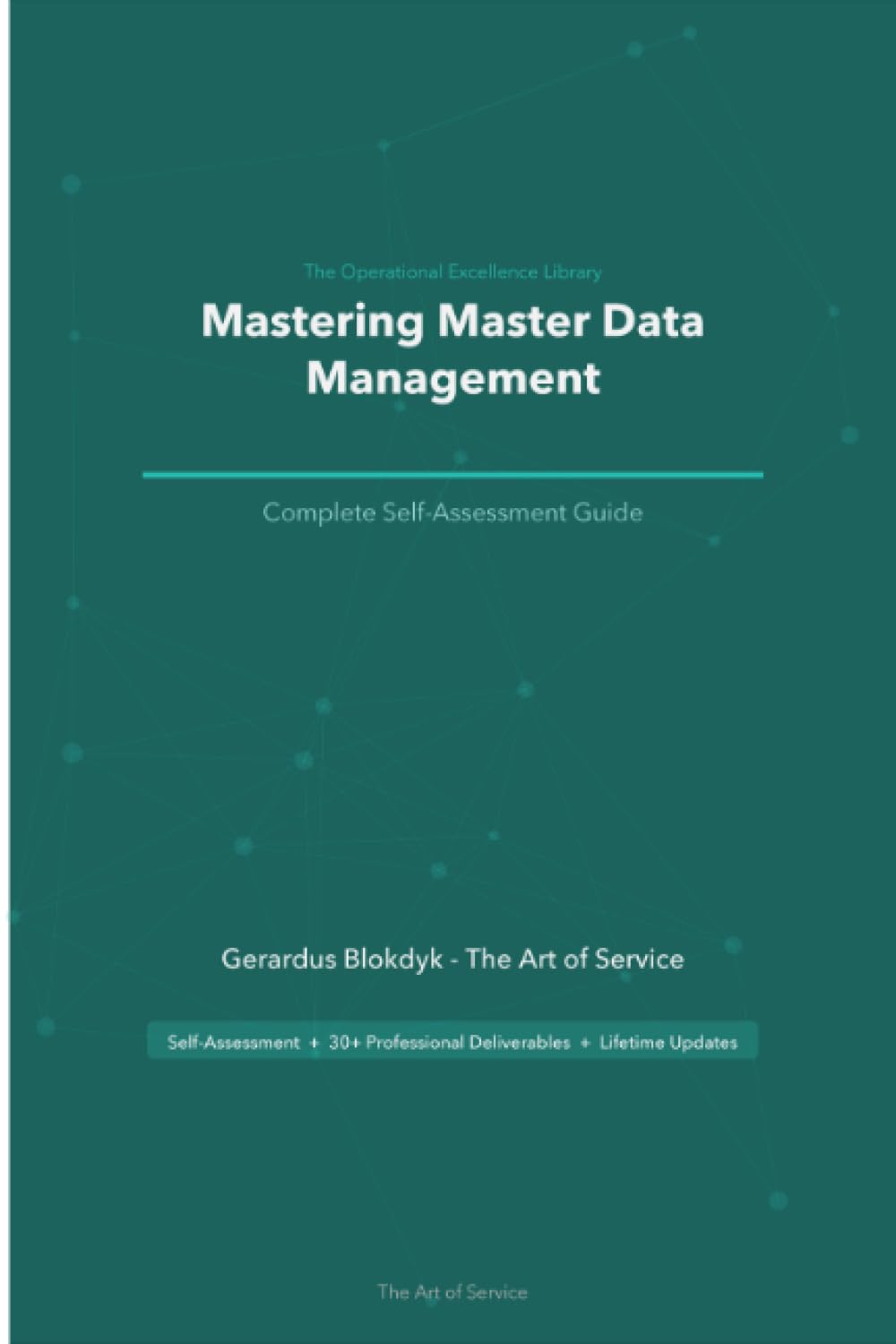 The Operational Excellence Library; Mastering Master Data Management