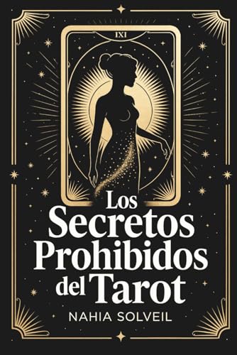 Los Secretos Prohibidos del Tarot: Lo que los cartománticos nunca te dicen sobre los 22 arcanos ...
