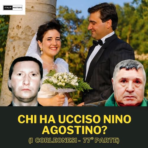 Riina: chi ha ucciso Nino Agostino? (I Corleonesi - puntata 77) copertina