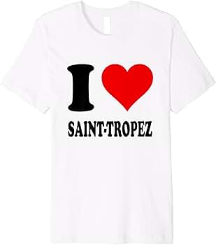 Amazon.com: Heart Motif I Love Saint-Tropez Premium T-Shirt