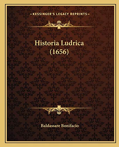 Historia Ludrica (1656) (Latin Edition)