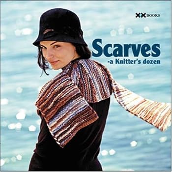 Paperback Scarves: A Knitter's Dozen (A Knitter's Dozen series) (2005-06-01) Book